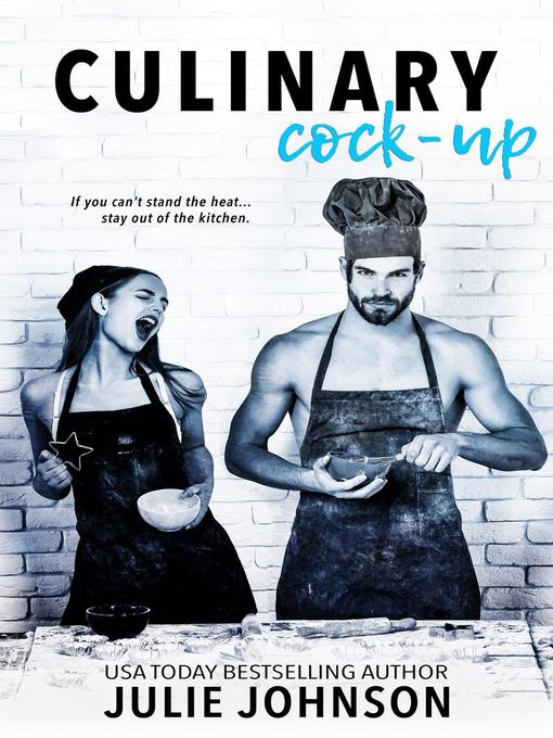 Title details for Culinary Cock-Up by Julie Johnson - Available